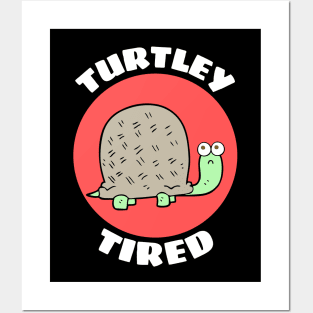 Turtley Tired | Turtle Pun Posters and Art